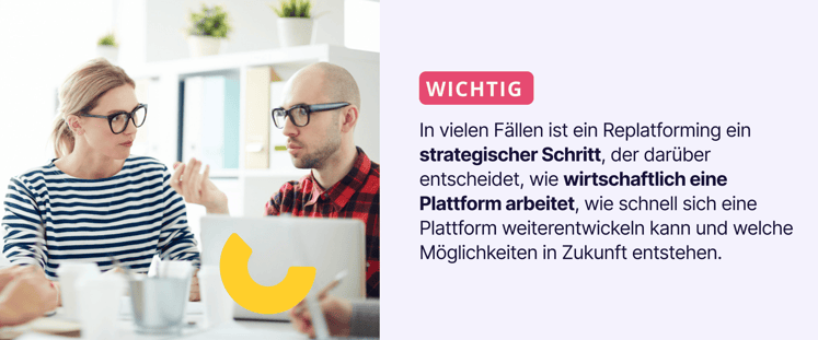 Gründe für Replatforming - Platoyo - Wichtiger Merksatz