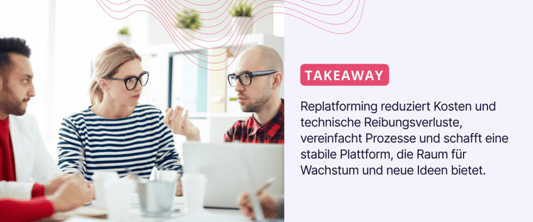 Gründe für Replatforming - Platoyo - Takeaway