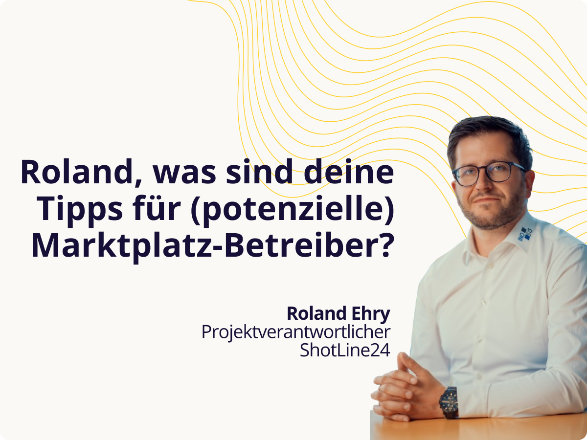 Roland Ehry ShotLine24 Portrait Marktplatz Tipps für Betreiber
