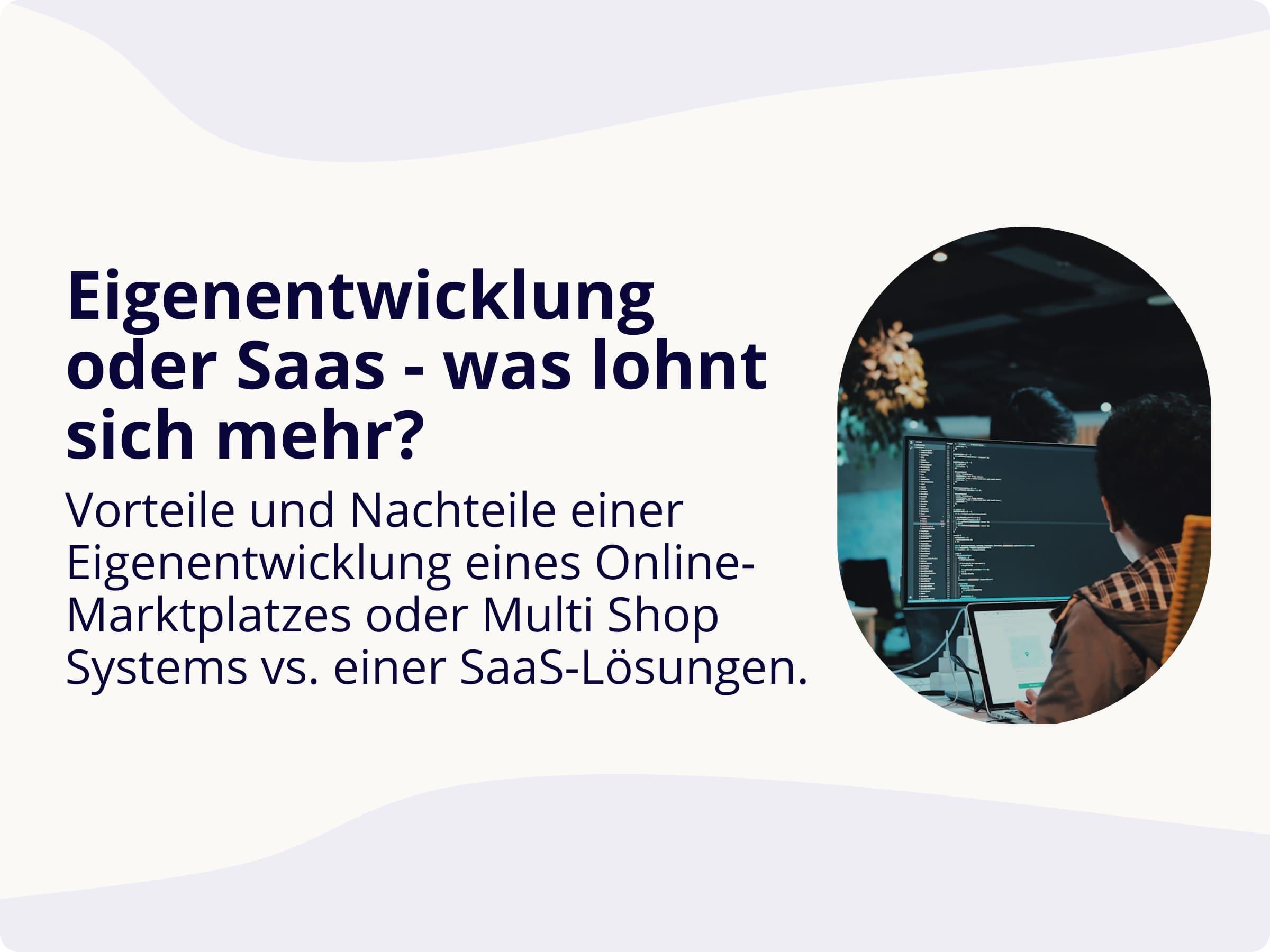 Eigenentwicklung vs. SaaS - was lohnt sich mehr?