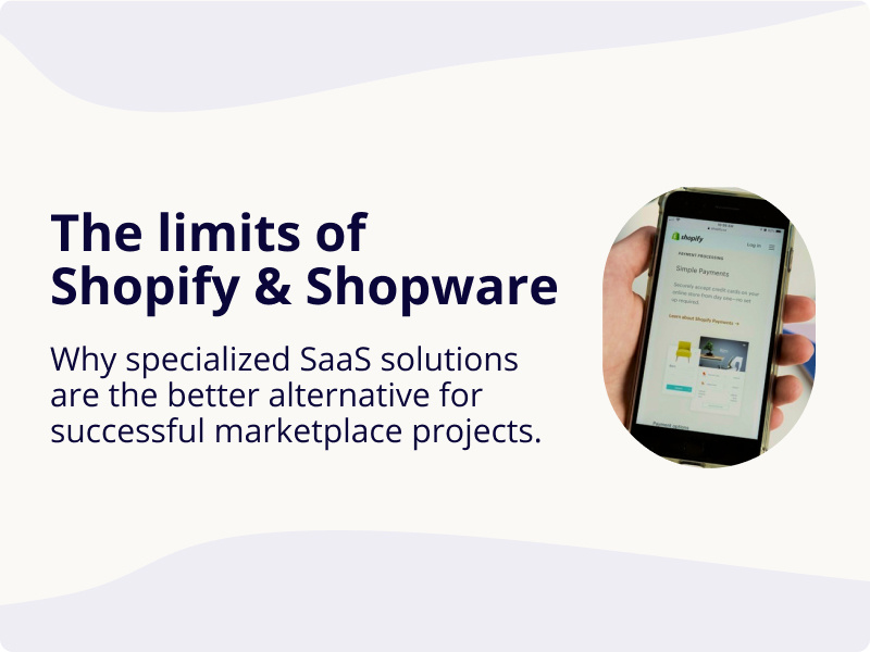 The limits of Shopify and Shopware for online marketplaces